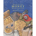 Medieval Money, Merchants, and Morality
