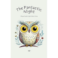 The Fantastic Night: Bilingual Swedish-English Children's Stories