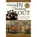 Getting in by Standing Out: The New Rules for Admission to America's Best Colleges