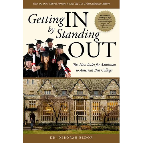 Getting in by Standing Out: The New Rules for Admission to America's Best Colleges