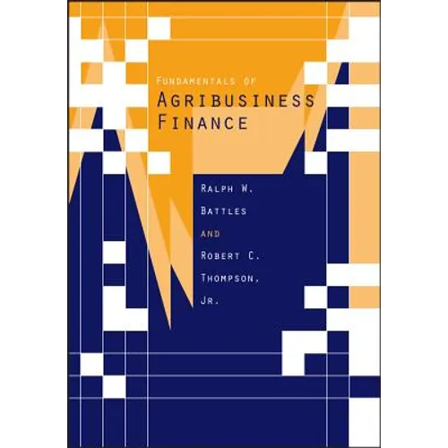 Fundamentals of Agribusiness Finance: A Comprehensive Review