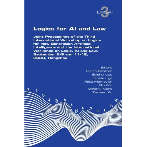 Logics for AI and Law. Joint Proceedings of the Third International Workshop on Logics for New-Generation Artificial Intelligence and the Internationa
