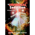 The Universal Seduction: Piercing the Veils of Deception, Volume 2
