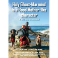 Holy Ghost-like mind is a Good Mother-like character: A 365-Day Devotional