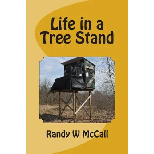 Life in a Tree Stand