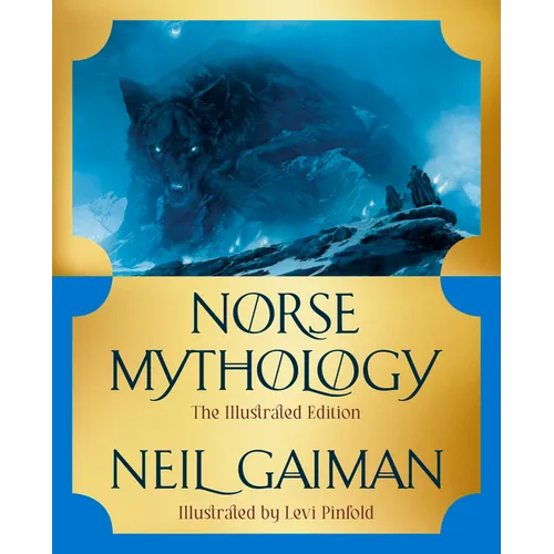 Norse Mythology: The Illustrated Edition