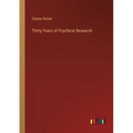 Thirty Years of Psychical Research