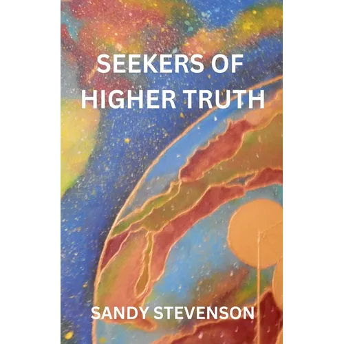 Seekers of Higher Truth