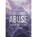 Overcoming Abuse Embracing Peace Vol III