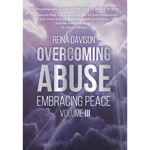 Overcoming Abuse Embracing Peace Vol III