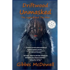 Driftwood Unmasked - Paperback