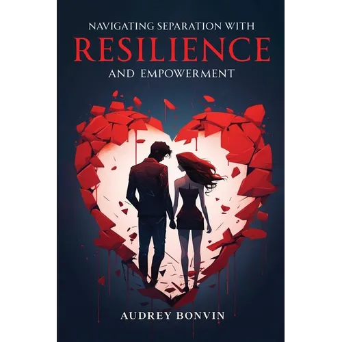 Navigating Separation with Resilience and Empowerment