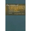 The Limits of Transparency: Ambiguity and the History of International Finance