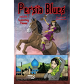 Persia Blues, Volume 1: Leaving Home Volume 1