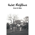 Quiet Neighbors