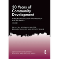 50 Years of Community Development Vol I: A History of Its Evolution and Application in North America