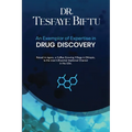 Dr. Tesfaye Biftu: An Exemplar of Expertise in DRUG DISCOVERY