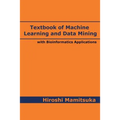 Textbook of Machine Learning and Data Mining: with Bioinformatics Applications