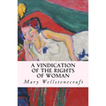 A Vindication of the Rights of Woman