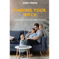 Finding Your Nitch: A Guide for Stay At Home Fathers