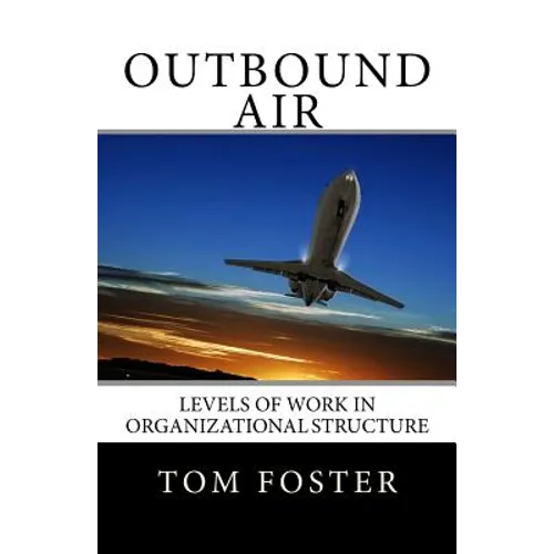 Outbound Air: Levels of Work in Organizational Structure