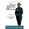 Youth Halted Between: Bad Choices & God's Purpose