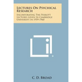 Lectures on Psychical Research: Incorporating the Perrott Lectures Given in Cambridge University in 1959-1960