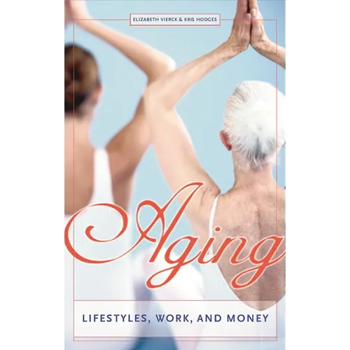 Aging: Lifestyles, Work, and Money