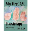 My First ASL Handshape Book