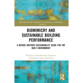 Biomimicry and Sustainable Building Performance: A Nature-inspired Sustainability Guide for the Built Environment
