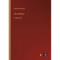 The Alkahest: in large print