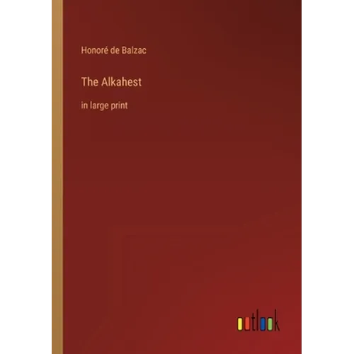The Alkahest: in large print