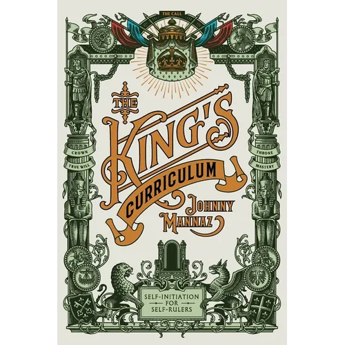 The King's Curriculum: Self-Initiation for Self-Rulers