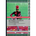 Modern Fashion Traditions: Negotiating Tradition and Modernity Through Fashion