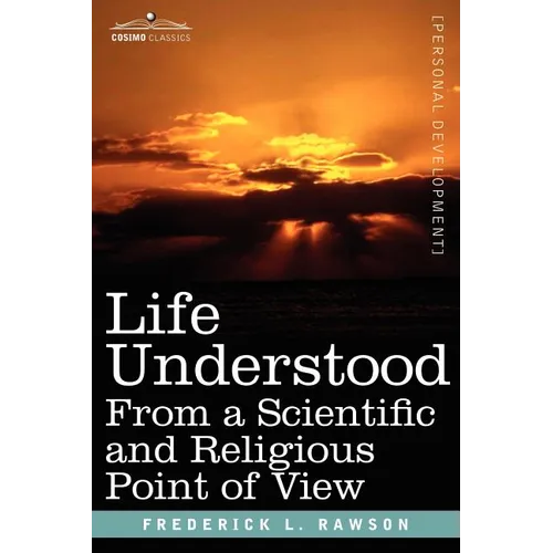 Life Understood: From a Scientific and Religious Point of View