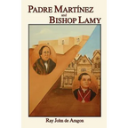 Padre Martinez and Bishop Lamy - Paperback