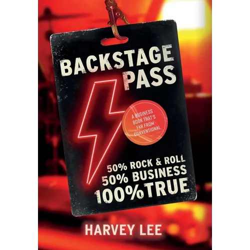 Backstage Pass: A Business Book That's Far From Conventional