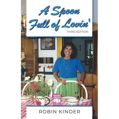 A Spoon Full of Lovin', Third Edition