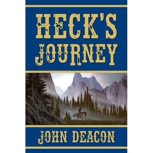 Heck's Journey: A Frontier Western