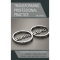 Transforming Professional Practice: A Framework for Effective Leadership