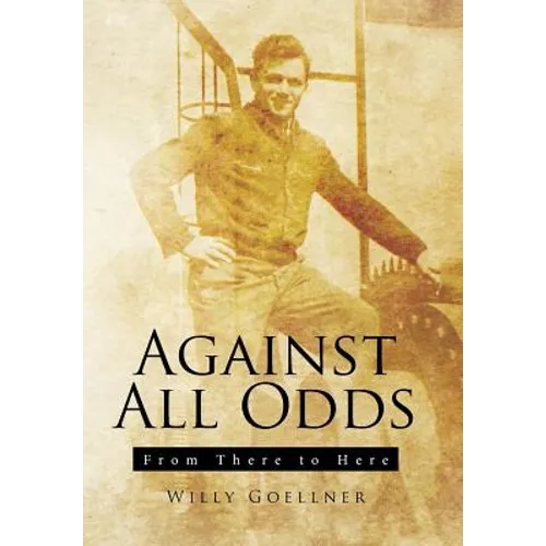 Against All Odds: From There to Here