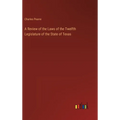 A Review of the Laws of the Twelfth Legislature of the State of Texas