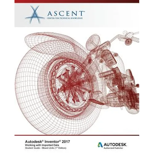 Autodesk Inventor 2017 Working with Imported Data: Autodesk Authorized Publisher