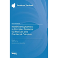 Nonlinear Dynamics in Complex Systems via Fractals and Fractional Calculus