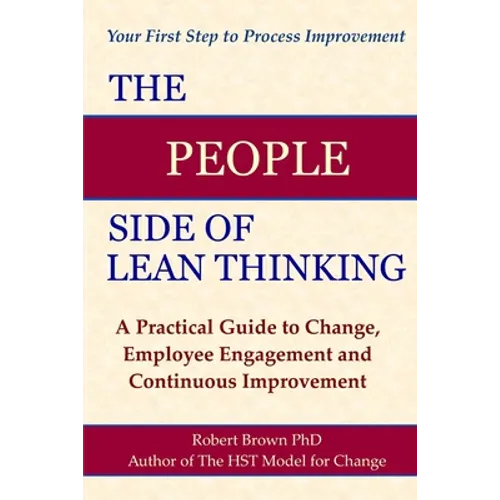 The People Side of Lean Thinking: A Practical Guide to Change,