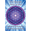 The Scientific Proof of God: Unified Field Theory Revealed