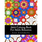Adult Coloring Book For Adults Relaxation: Patterns For Stress Relief