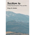 Section 36: A Wyoming Journey from Then and Now