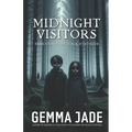 Midnight Visitors: True Stories of Black-Eyed Kids