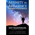 Affinity To Affluence: Attract Wealth and Live Your Desired Life